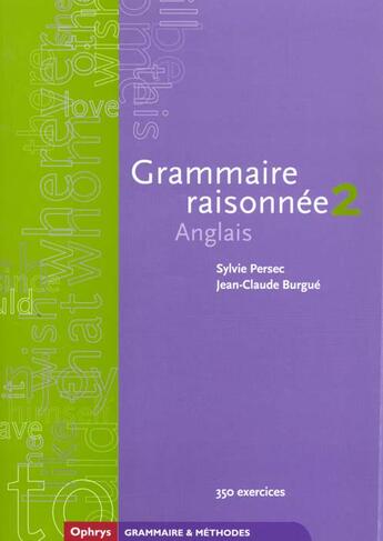 Couverture du livre « Grammaire raisonnee, anglais » de Persec/Burgue aux éditions Ophrys