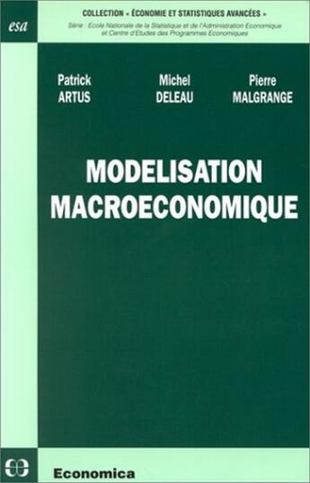 Couverture du livre « Modélisation macroéconomique » de Artus/Patrick et Michel Deleau et Pierre Malgrange aux éditions Economica