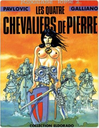 Couverture du livre « Roxalane t.2 ; les quatre chevaliers de pierre » de Galliano et Pavlovic aux éditions Humanoides Associes