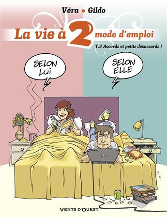 Couverture du livre « La Vie à 2, mode d'emploi - Tome 03 : Accords et petits désaccords ! » de Vera et Gildo aux éditions Vents D'ouest