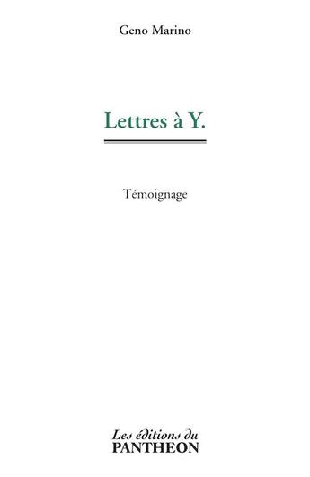 Couverture du livre « Lettres à Y. » de Geno Marino aux éditions Editions Du Panthéon