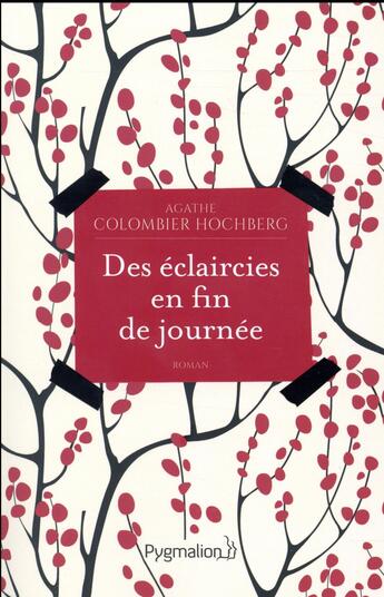 Couverture du livre « Des éclaircies en fin de journée » de Agathe Colombier Hochberg aux éditions Pygmalion