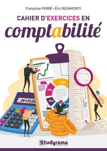 Couverture du livre « Cahier d'exercices en comptabilité » de Francoise Ferre et Eric Rigamonti aux éditions Studyrama