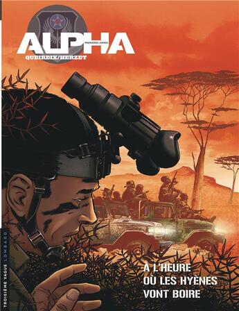 Couverture du livre « Alpha ; premières armes Tome 5 : à l'heure ou les hyènes vont boire » de Emmanuel Herzet et Alain Queireix aux éditions Lombard