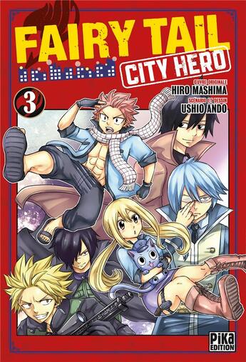 Couverture du livre « Fairy Tail - city hero Tome 3 » de Hiro Mashima et Ushio Ando aux éditions Pika