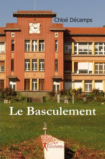 Couverture du livre « Le basculement » de Chloe Decamps aux éditions Edilivre