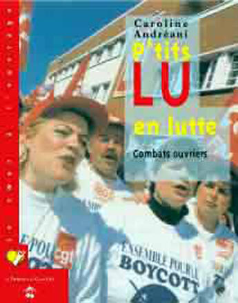 Couverture du livre « P'tits lu en lutte » de Caroline Andreani aux éditions Le Temps Des Cerises