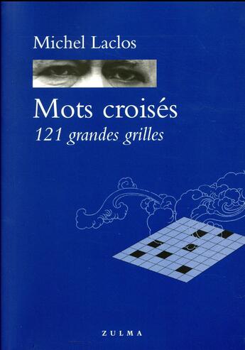 Couverture du livre « Mots croisés ; 121 grandes grilles » de Michel Laclos aux éditions Zulma