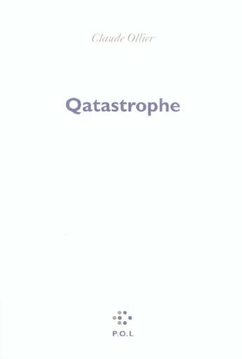 Couverture du livre « Qatastrophe » de Claude Ollier aux éditions P.o.l