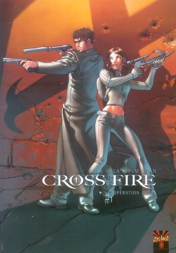 Couverture du livre « Cross fire Tome 1 : opération Judas » de Pierre-Mony Chan et Jean-Luc Sala aux éditions Soleil