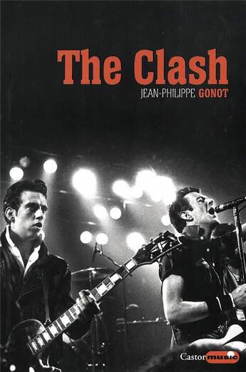 Couverture du livre « The Clash » de Jean-Philippe Gonot aux éditions Castor Astral