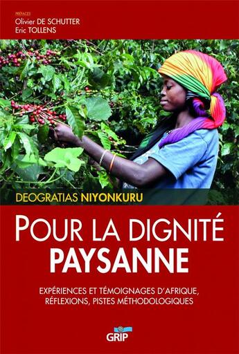 Couverture du livre « Pour la dignité paysanne ; expériences et témoignages d'Afrique » de Deogratias Niyonkuru aux éditions Grip
