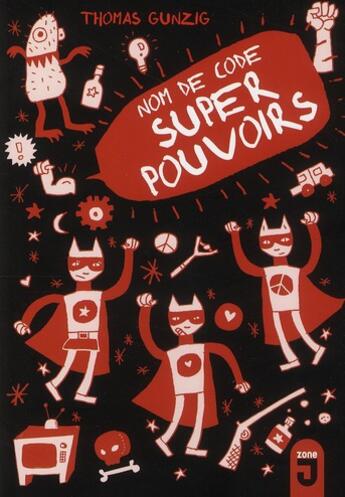 Couverture du livre « Nom de code : super pouvoir » de Thomas Gunzig aux éditions Mijade