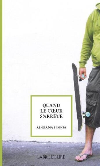 Couverture du livre « Quand le coeur s'arrête » de Adriana Lisboa aux éditions La Joie De Lire