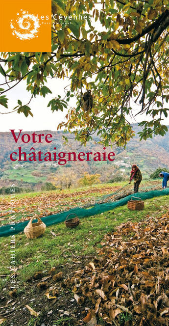 Couverture du livre « Votre châtaigneraie » de  aux éditions Parc Cevennes