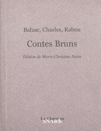 Couverture du livre « Contes bruns » de Honoré De Balzac aux éditions Chasse Au Snark