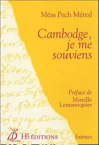 Couverture du livre « Cambodge, je me souviens » de Méas Pech Metral aux éditions Le Mot Fou