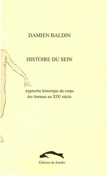 Couverture du livre « Histoire du sein » de Damien Baldin aux éditions Editions Du Sandre