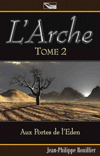 Couverture du livre « L'arche t2 » de J P Rouillier aux éditions Source