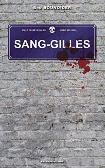 Couverture du livre « Sang-gilles » de Bou Bounoider aux éditions Acrodacrolivres