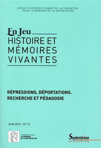 Couverture du livre « En jeu juin 2019 - n 13 - repressions et deportations. recherche et pedagogie » de Heimberg/Hamelin aux éditions Pu Du Septentrion