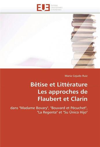 Couverture du livre « Bêtise et littérature ; les approches de Flaubert et Clarín ; dans 