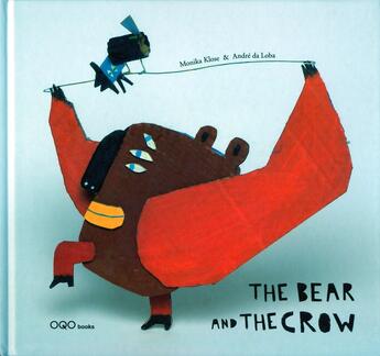 Couverture du livre « The bear and the crow » de Monika Da Lob Klose aux éditions Oqo