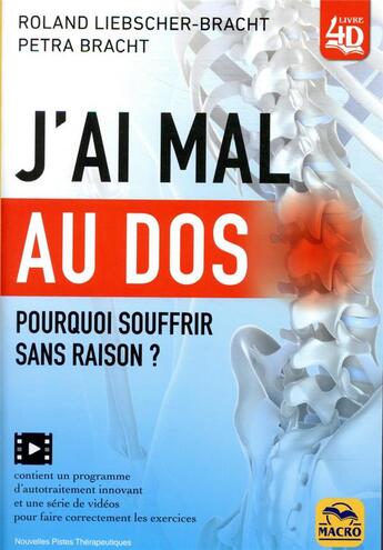 Couverture du livre « J'ai mal au dos : pourquoi souffrir sans raison ? » de Roland Liebscher-Bracht et Petra Bracht aux éditions Macro Editions