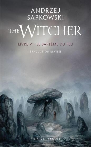 Couverture du livre « The witcher (le sorceleur) Tome 5 : Le baptême du feu » de Andrzej Sapkowski aux éditions Bragelonne