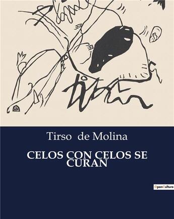 Couverture du livre « Celos con celos se curan » de Tirso De Molina aux éditions Culturea