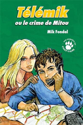 Couverture du livre « Télémik ou le crime de Mitou ; les enquêtes du Chat-Tigre » de Bernard Dufosse et Mik Fondal aux éditions Editions De La Licorne