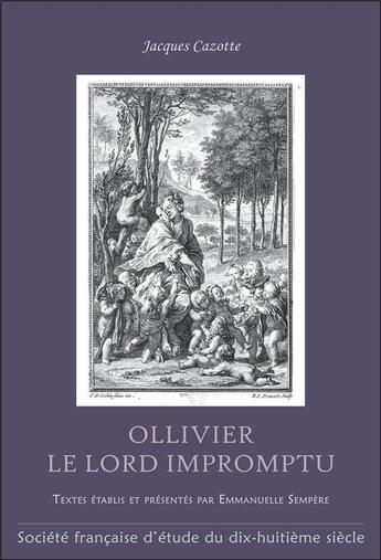 Couverture du livre « Ollivier : le lord impromptu » de Cazotte Jacques aux éditions Etude Du Dix Huitieme Siecle