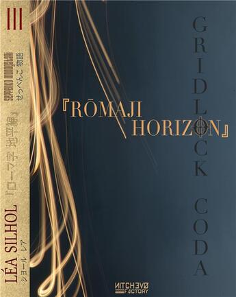 Couverture du livre « Romaji horizon ; gridlock coda 1 » de Lea Silhol aux éditions Nitchevo Factory