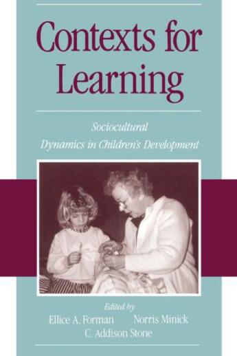 Couverture du livre « Contexts for Learning: Sociocultural Dynamics in Children's Developmen » de Stone C Addison aux éditions Oxford University Press Usa
