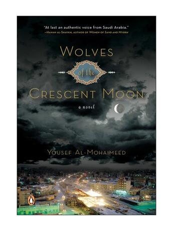 Couverture du livre « Wolves of the Crescent Moon » de Al-Mohaimeed Yousef aux éditions Penguin Group Us