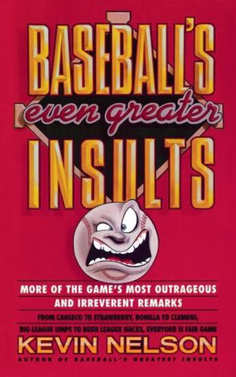 Couverture du livre « Baseball's Even Greater Insults: » de Nelson Kevin aux éditions Touchstone