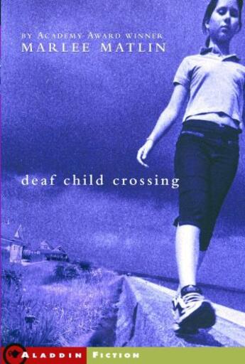 Couverture du livre « Deaf Child Crossing » de Matlin Marlee aux éditions Simon & Schuster Books For Young Readers