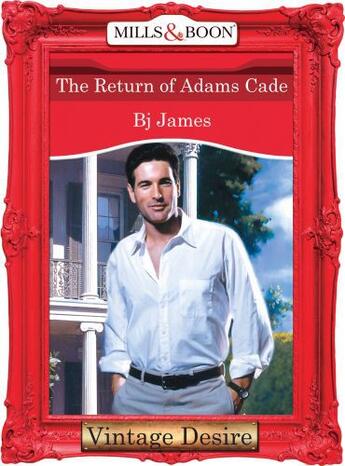 Couverture du livre « The Return of Adams Cade (Mills & Boon Desire) » de James Bj aux éditions Mills & Boon Series