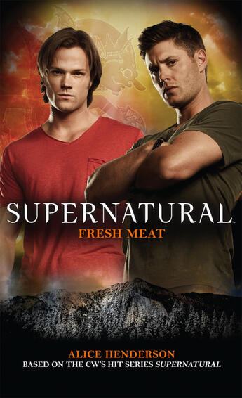 Couverture du livre « Supernatural - Fresh Meat » de Alice Henderson aux éditions Titan Digital