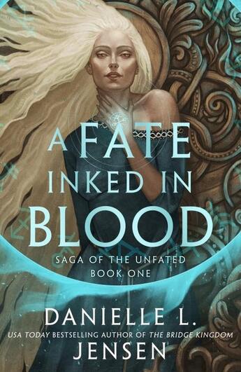 Couverture du livre « A FATE INKED IN BLOOD ; SAGA OF THE UNFATED » de Danielle L. Jensen aux éditions Random House Uk