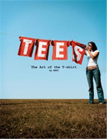 Couverture du livre « Tees the art of the t-shirt » de Maki aux éditions Laurence King