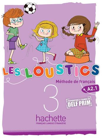 Couverture du livre « Les Loustics 3 - Livre de l'élève (A2.1) » de Hugues Denisot et Marianne Capouet aux éditions Hachette Fle