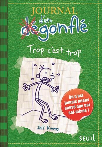 Couverture du livre « Journal d'un dégonflé Tome 3 : trop c'est trop » de Jeff Kinney aux éditions Seuil Jeunesse