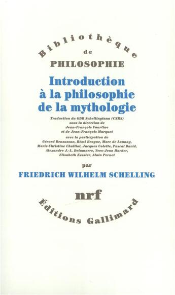 Couverture du livre « Introduction à la philosophie de la mythologie » de Friedrich-Wilhelm-Joseph Von Schelling aux éditions Gallimard