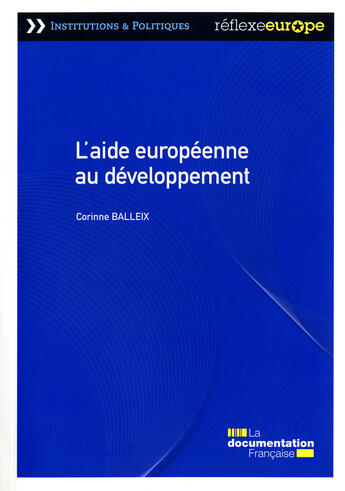 Couverture du livre « L'aide européenne au développement ; quelle contribution à la réduction de la pauvreté dans le monde » de  aux éditions Documentation Francaise