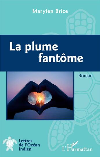 Couverture du livre « La plume fantôme » de Brice Marylen aux éditions L'harmattan