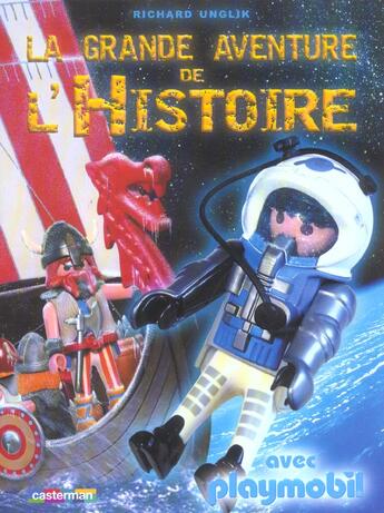 Couverture du livre « La grande aventure de l'histoire avec Playmobil » de Unglik aux éditions Casterman