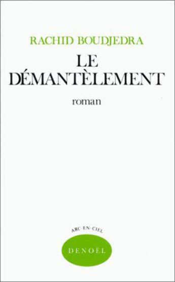 Couverture du livre « Le demantelement » de Rachid Boudjedra aux éditions Denoel