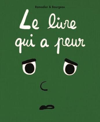 Couverture du livre « Le livre qui a peur » de Ramadier/Bourgeau aux éditions Ecole Des Loisirs