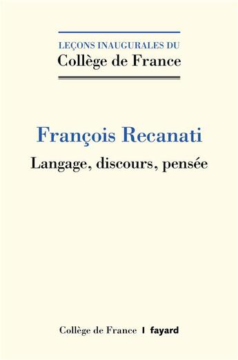 Couverture du livre « Langage, discours, pensée » de Francois Recanati aux éditions Fayard